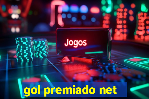 gol premiado net - Riches